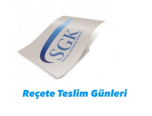 ŞUBAT AYI REÇETE TESLİM GÜNLERİ